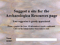 Suggest a site for the Archaeologica Resources page